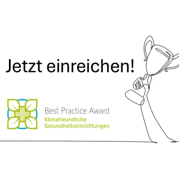 Aufruf "Jetzt einreichen" zum Best Practice Award Klimaneutrale Gesundheitseinrichtungen